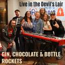 Gin, Chocolate & Bottle Rockets in the Devil’s Lair