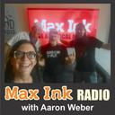 Aaron Weber stops into Max Ink Radio…. at night!