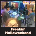 Freakin’ Halloweekend’s Adam & Chad O on Max Ink Radio