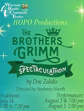 Wisconsin Rapids Community Theatre Presents – The Brothers Grimm Spectaculathon – July ‘25