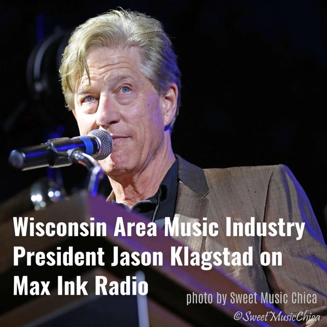 Wisconsin Area Music Industry President Jason Klagstad on Max Ink Radio