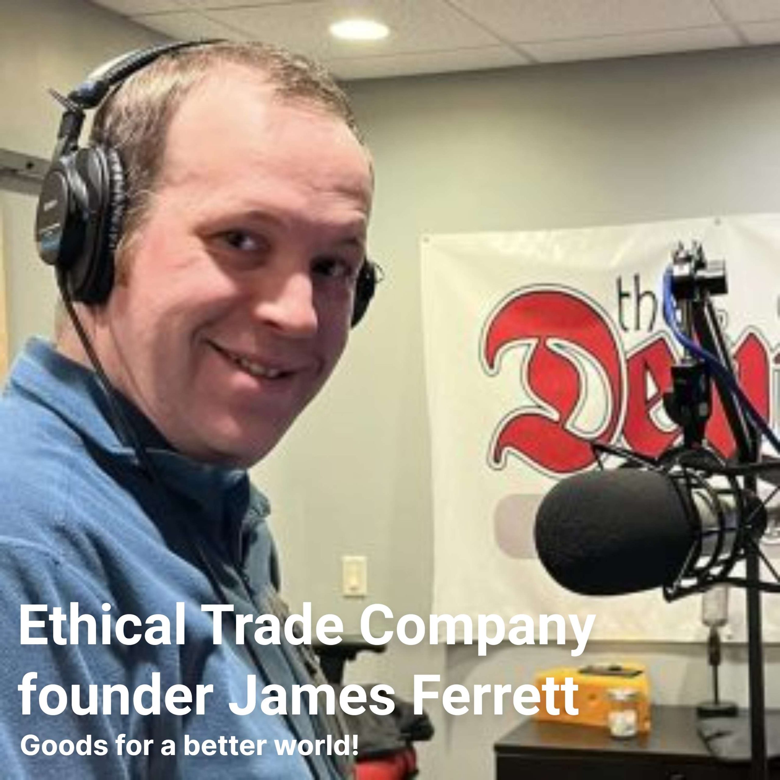 Ethical Trade Company Founder James Ferrett