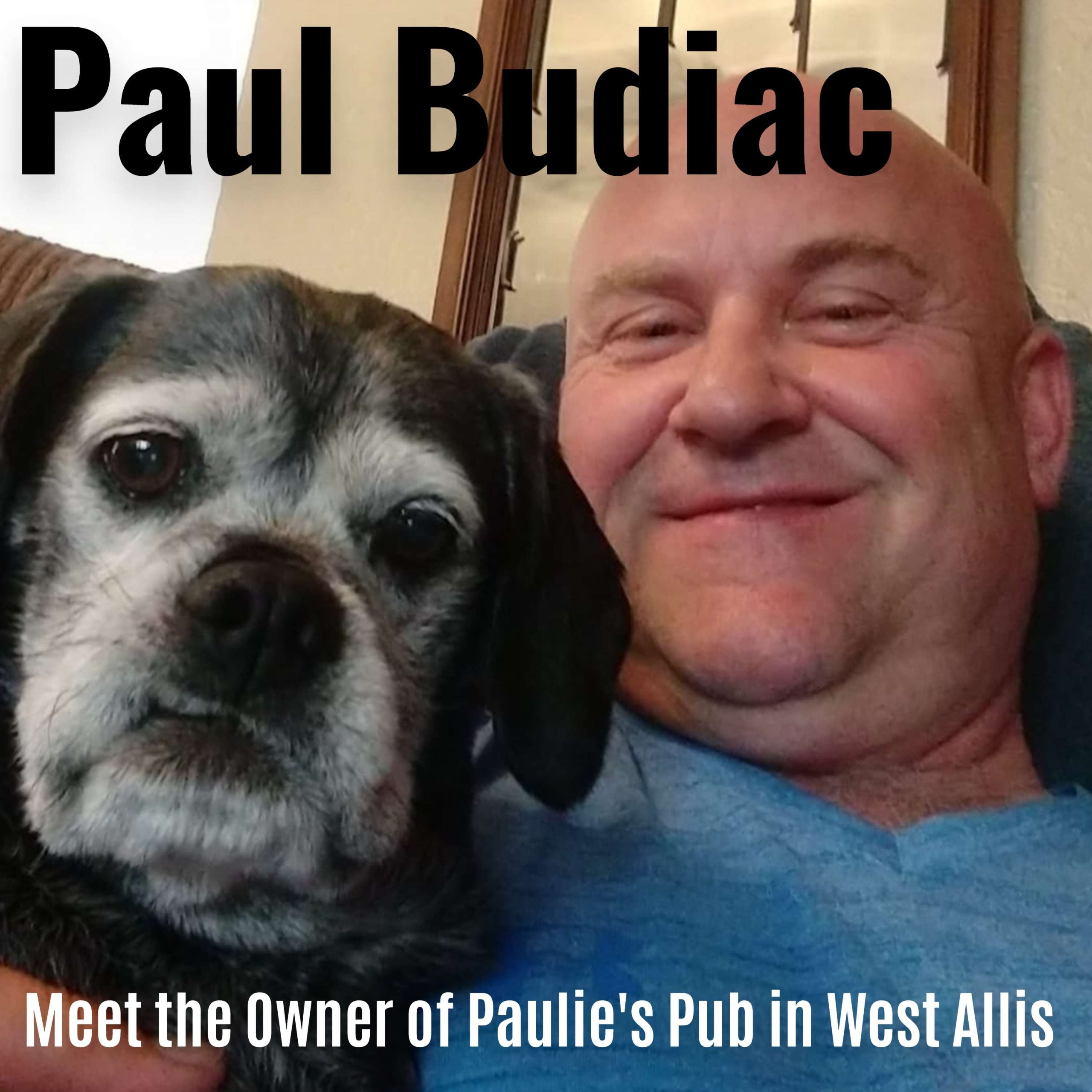 owner of Paulie's Pub & Eatery in West Allis, Paul Budiac