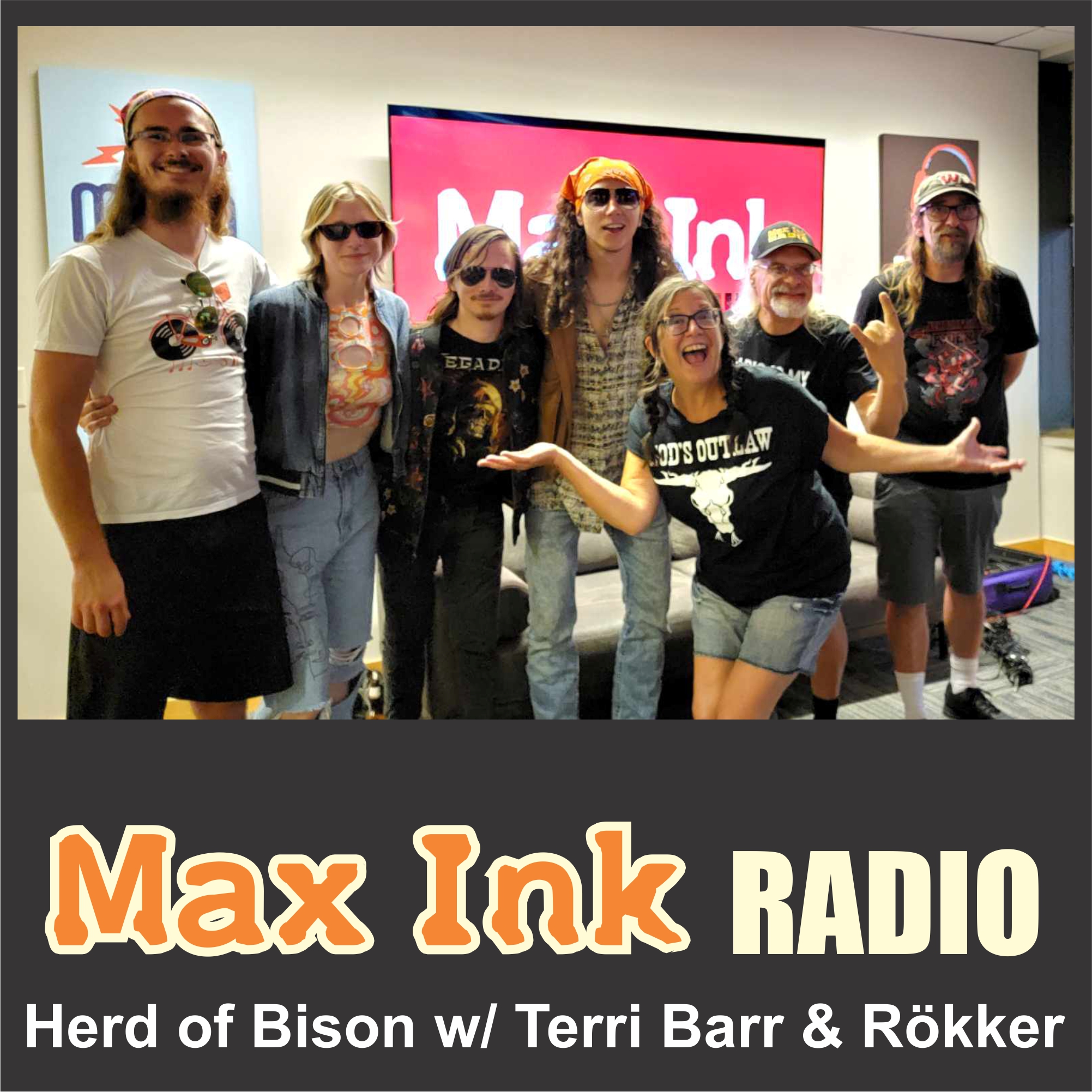 Herd of Bison on Max Ink Radio with Teri Barr & Rökker