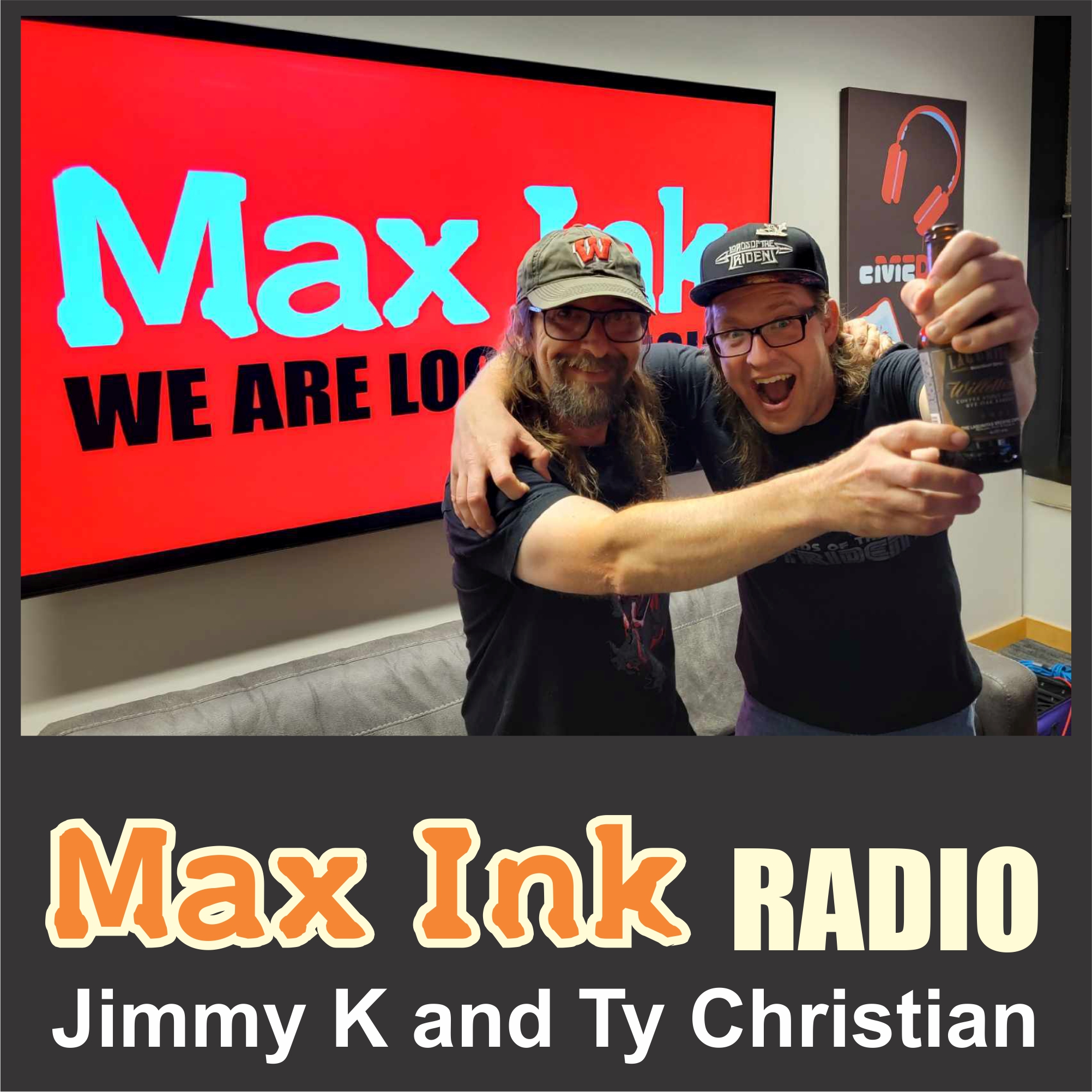 Jimmy K and Ty Christian on Max Ink Radio