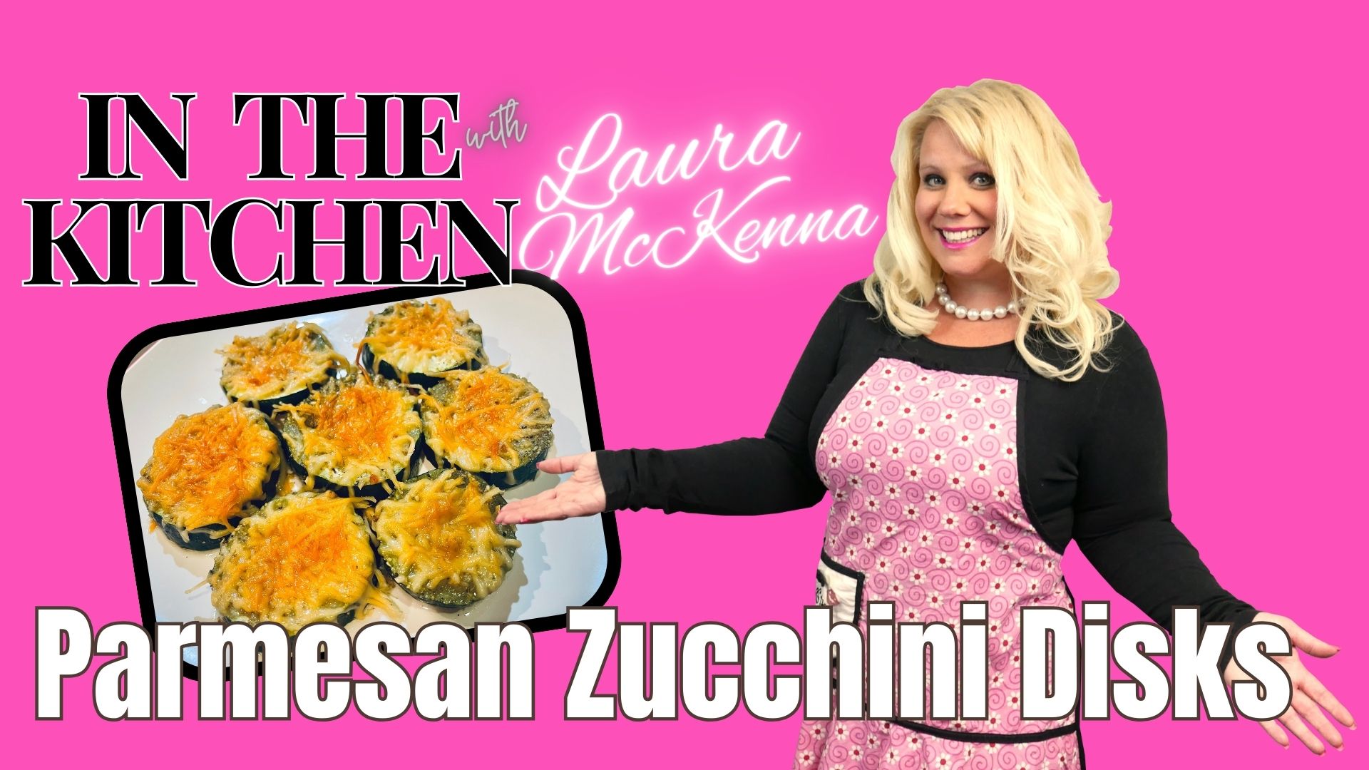 Recipe:  Laura McKenna’s Parmesan Zucchini Disks