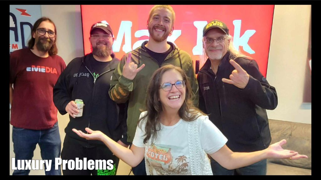 Madison's Luxury Problems with Jimmy K, Teri Barr and Rökker on Max Ink Radio.