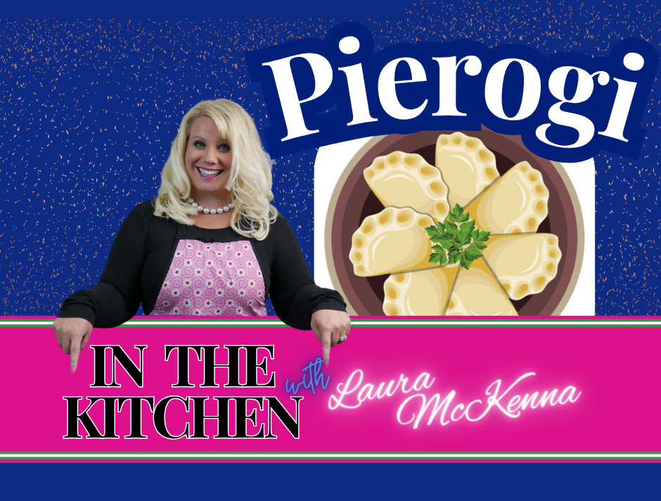 In The Kitchen with Laura McKenna: Pierogi