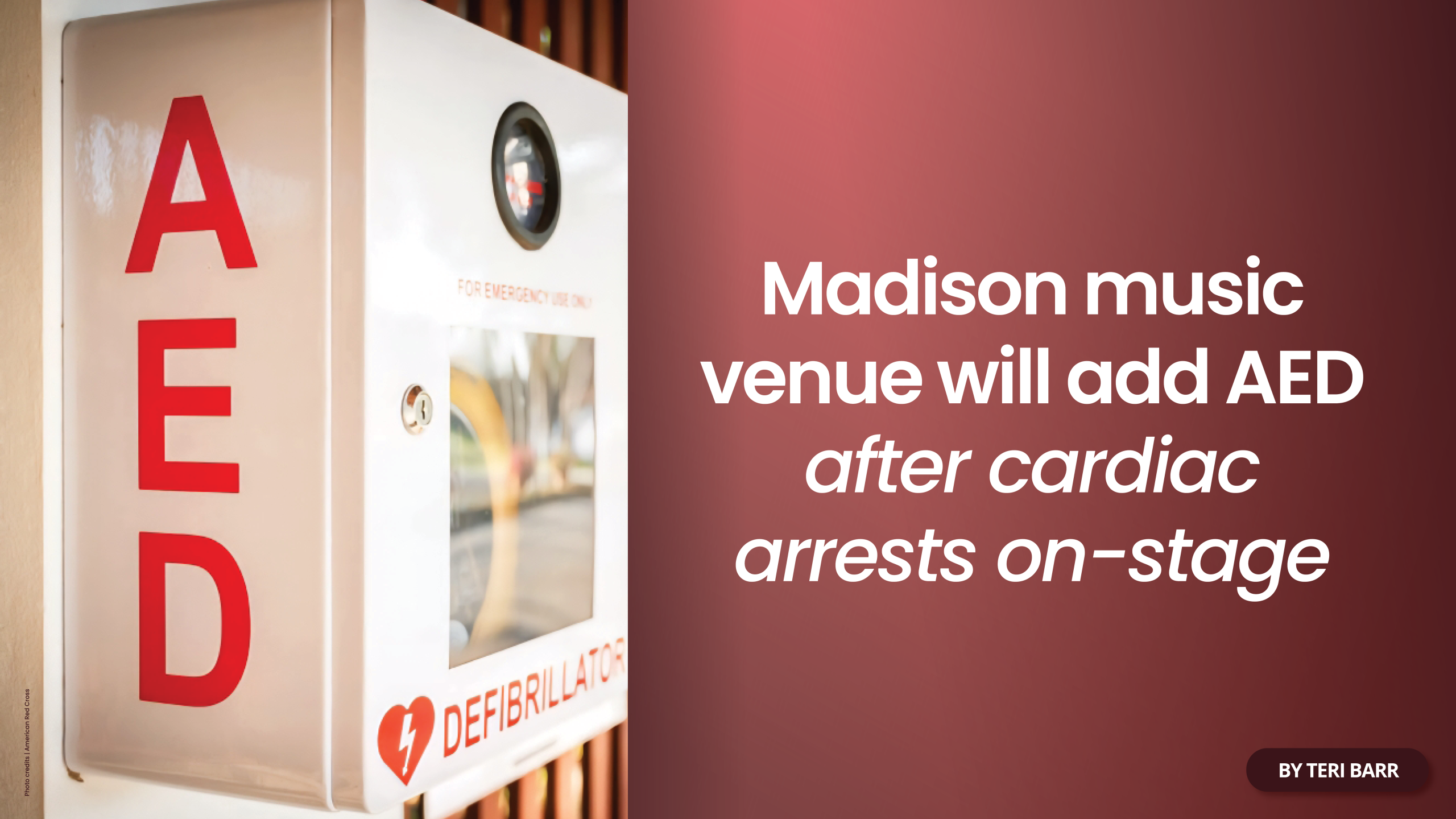 Madison Music Venue will Add AED after Cardiac Arrests On-Stage - WFHR ...